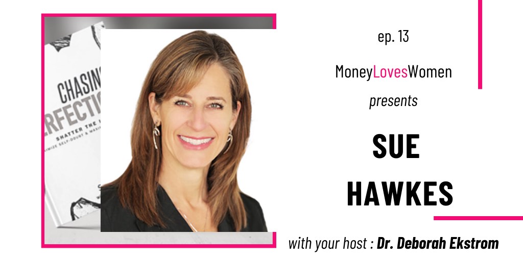 Work, Wealth, and Transformation, with Sue Hawkes - MoneyLovesWomen