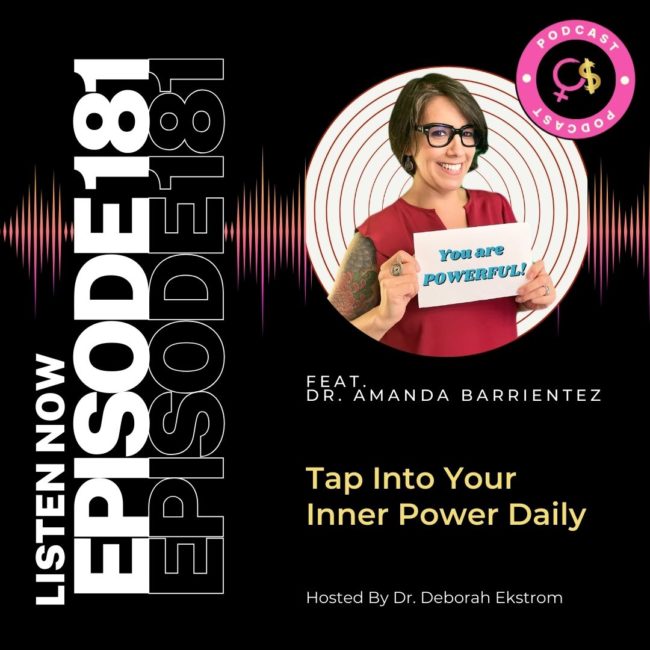 Tap Into Your Inner Power Daily, with Dr. Amanda Barrientez